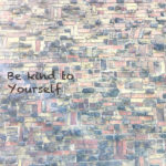 be-kind-to-yourself
